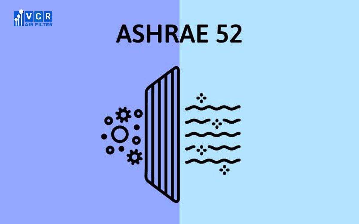 Đặc điểm của ASHRAE 52