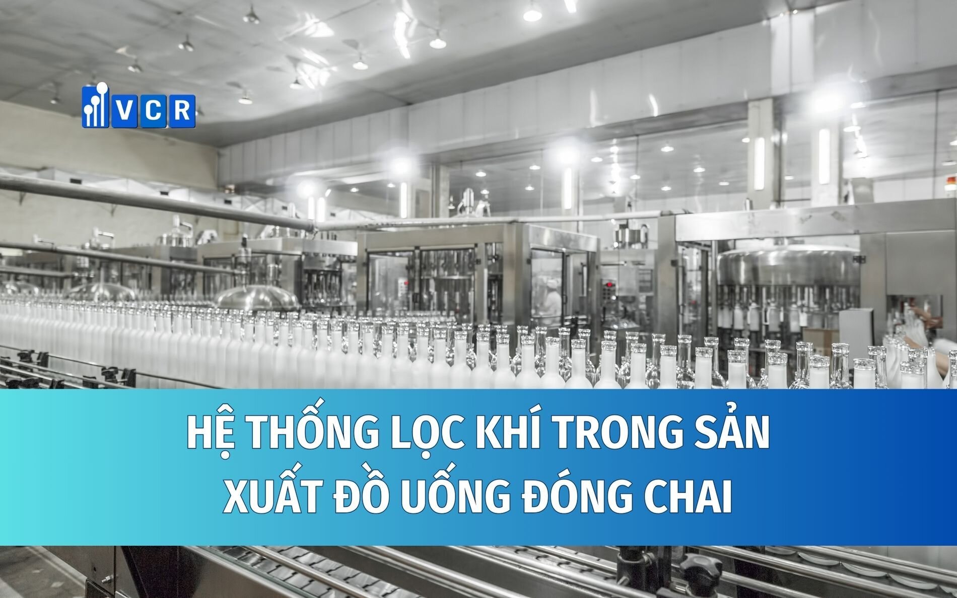 Các tiêu chuẩn không khí trong sản xuất đồ uống đống chai