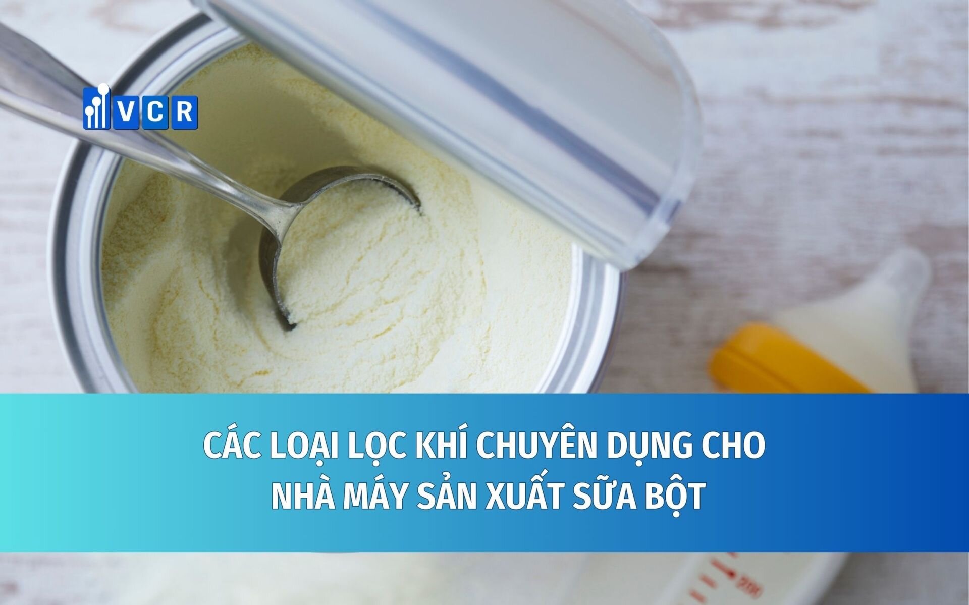 Tiêu chuẩn lọc khí trong nhà máy sản xuất sữa bột